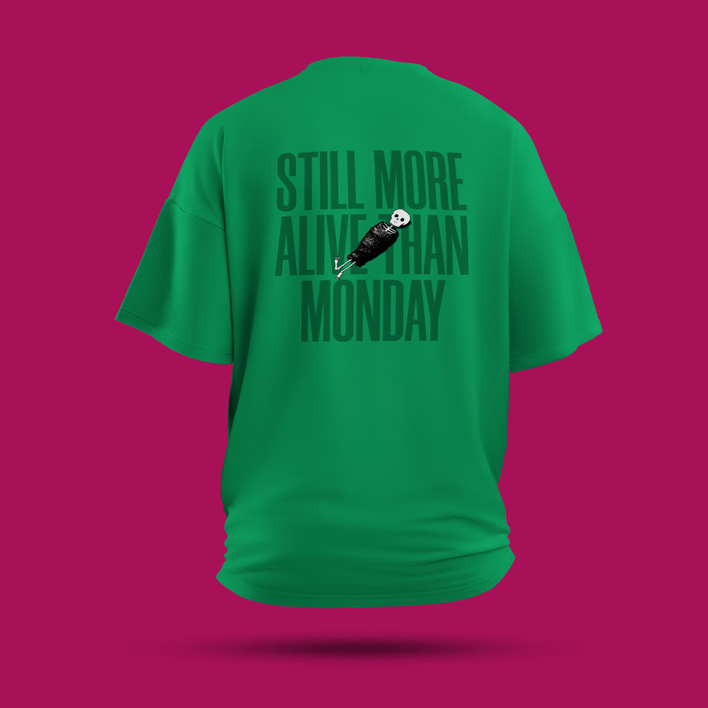 Still More Alive Than Monday