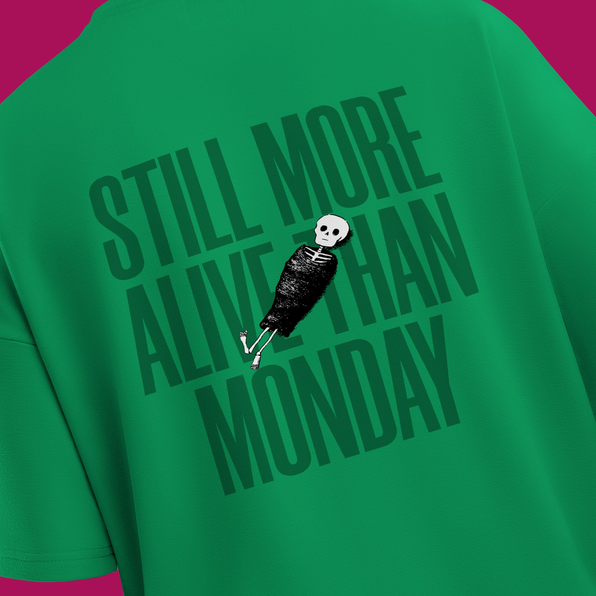Still More Alive Than Monday