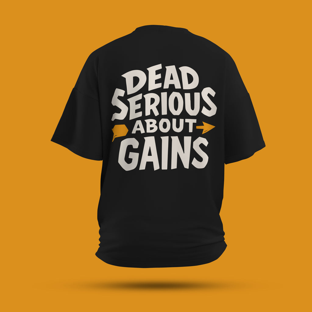 Dead Serious About Gains